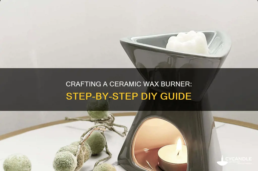 how to make a ceramic wax burner
