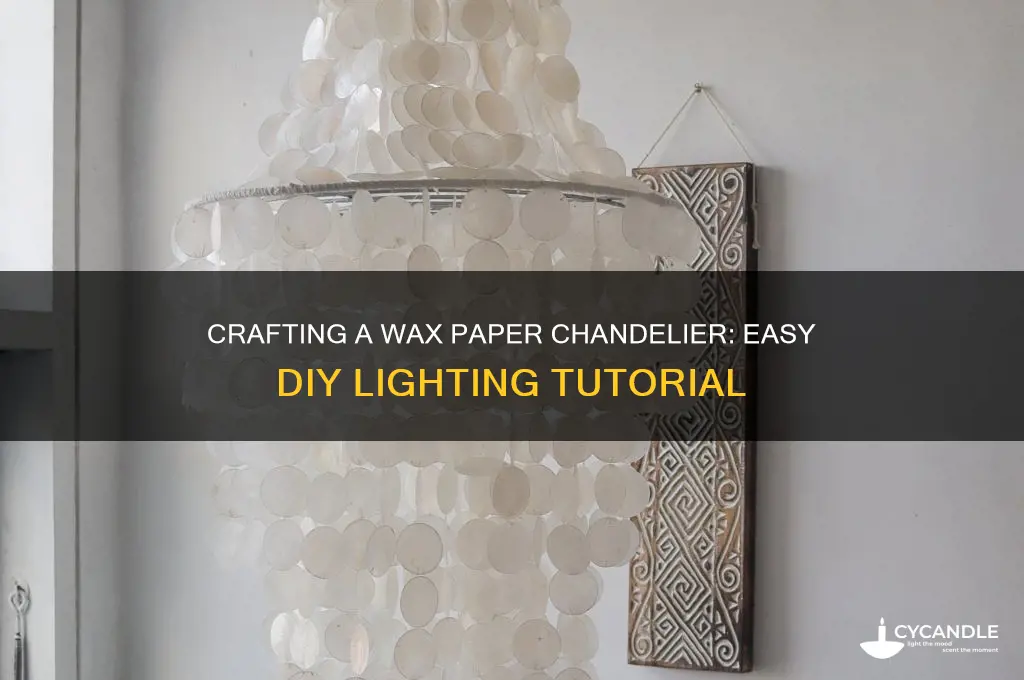 how to make a chandelier out of wax paper