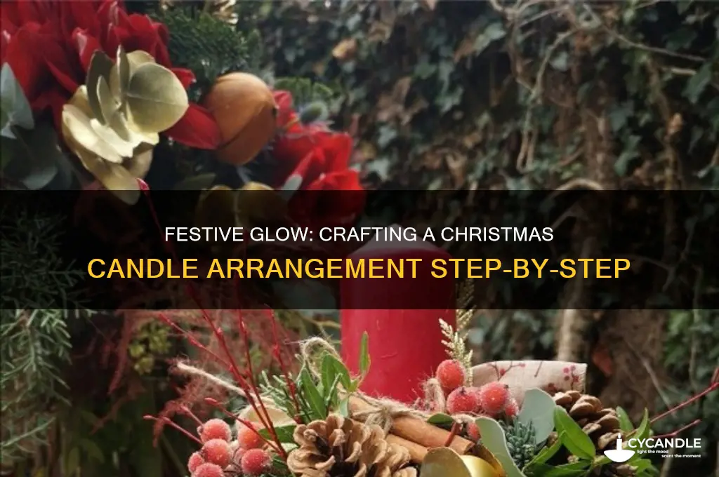 how to make a christmas arrangement with candles