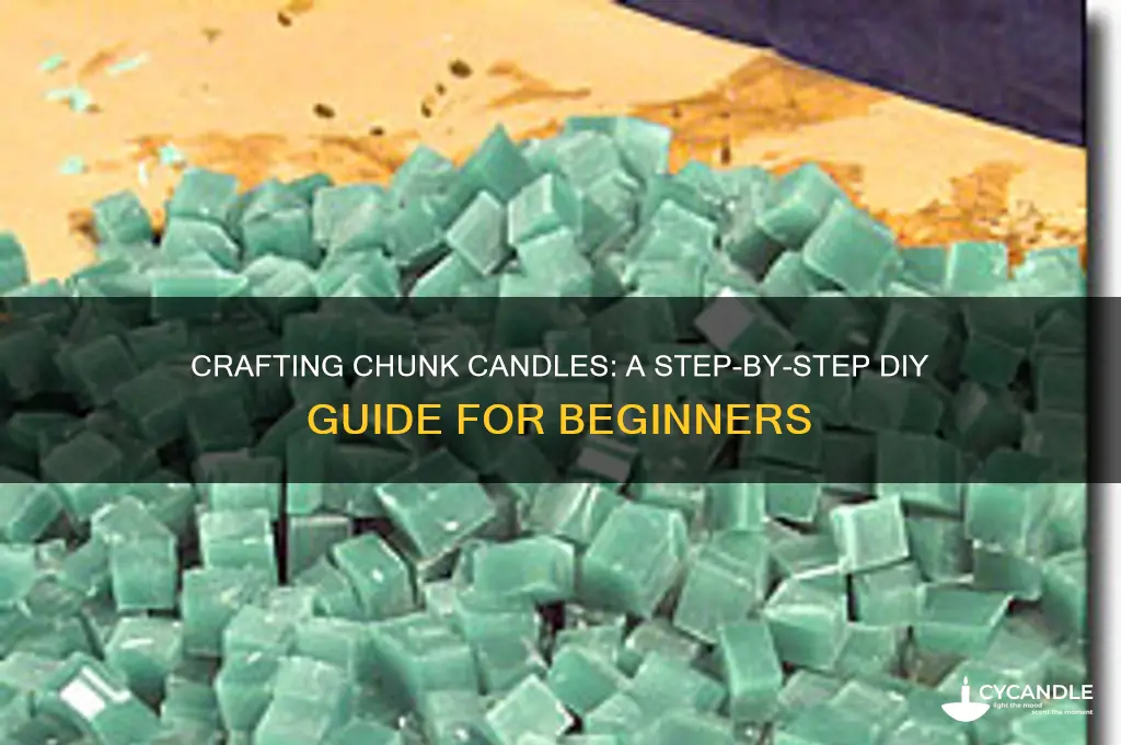 how to make a chunk candle