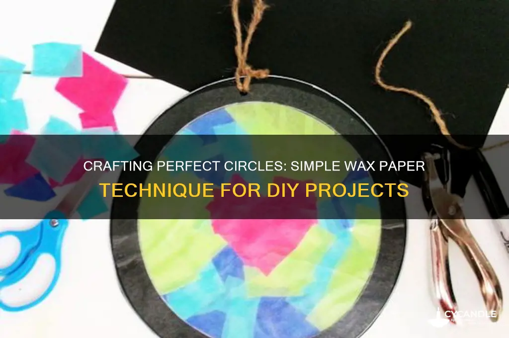 how to make a circle with wax paper
