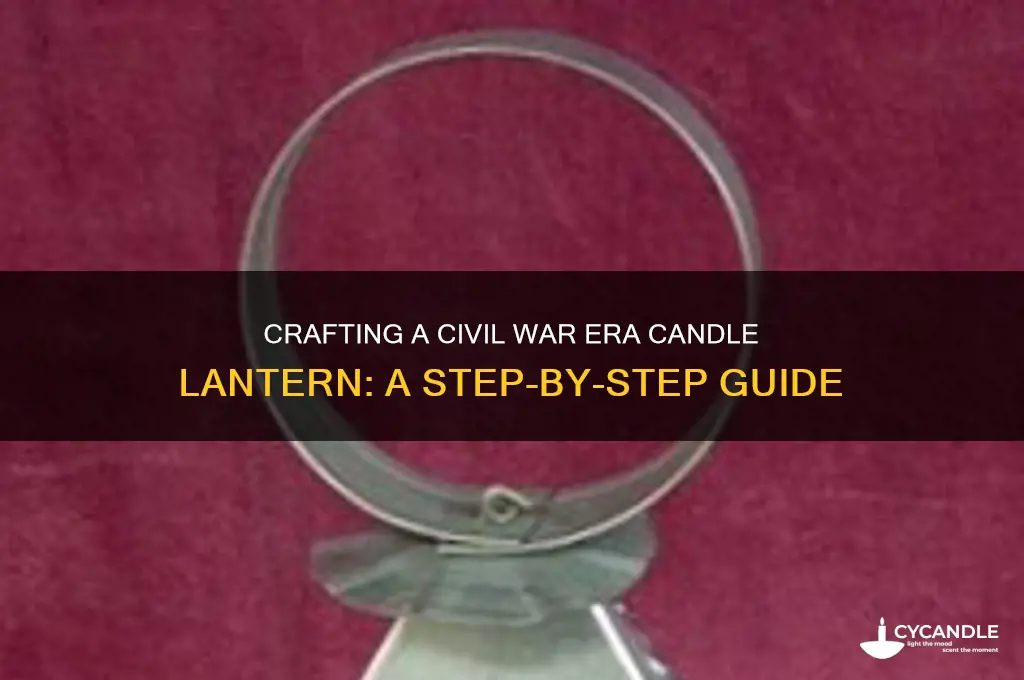 how to make a civil war candle lantern