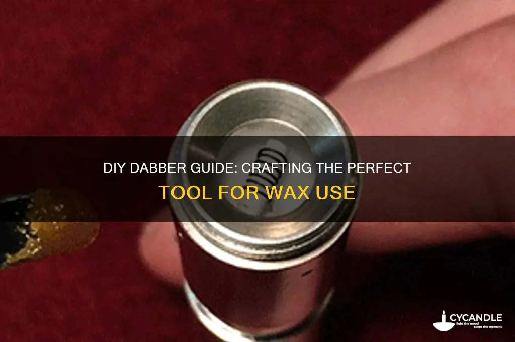 how to make a dabber for wax