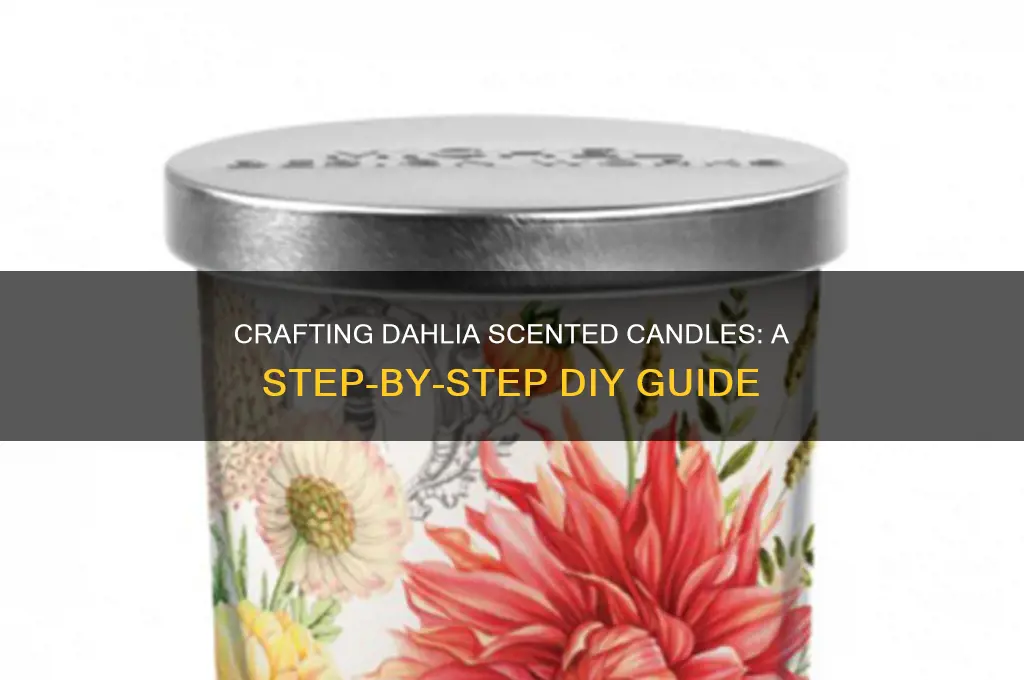 how to make a dahlia scented candle