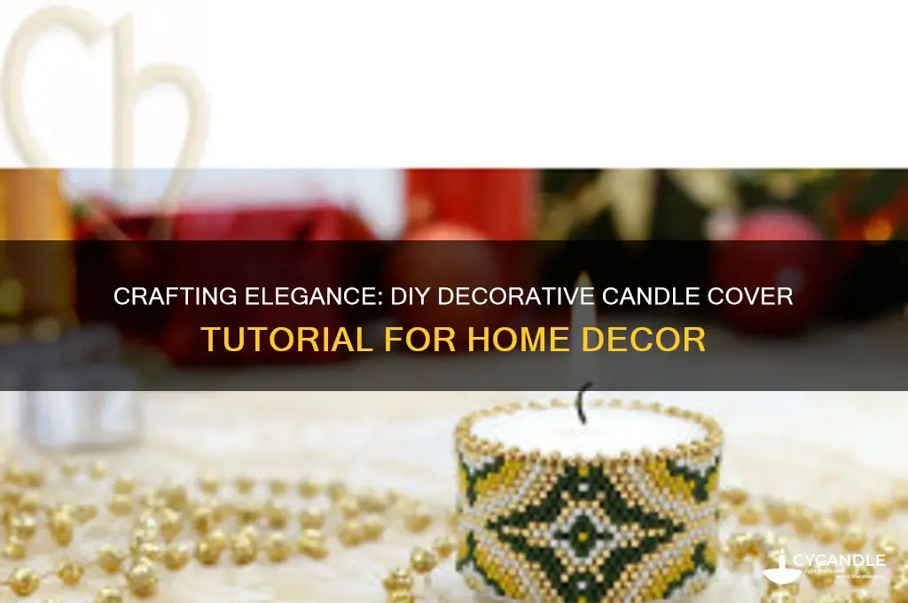 how to make a decorative candle cover