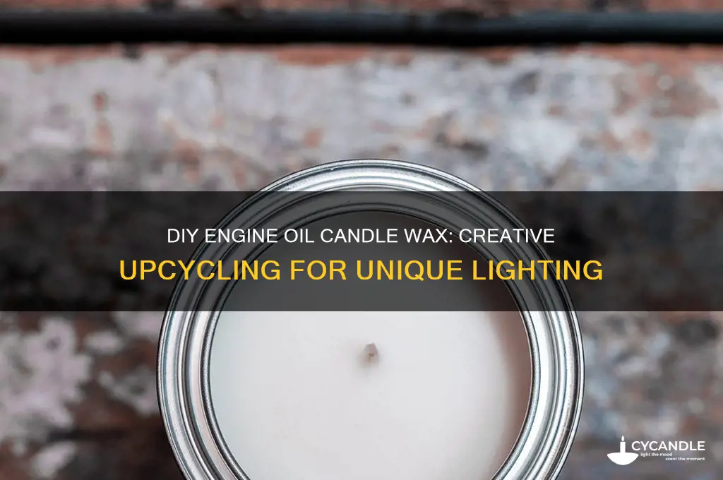how to make a engine oil candle wax