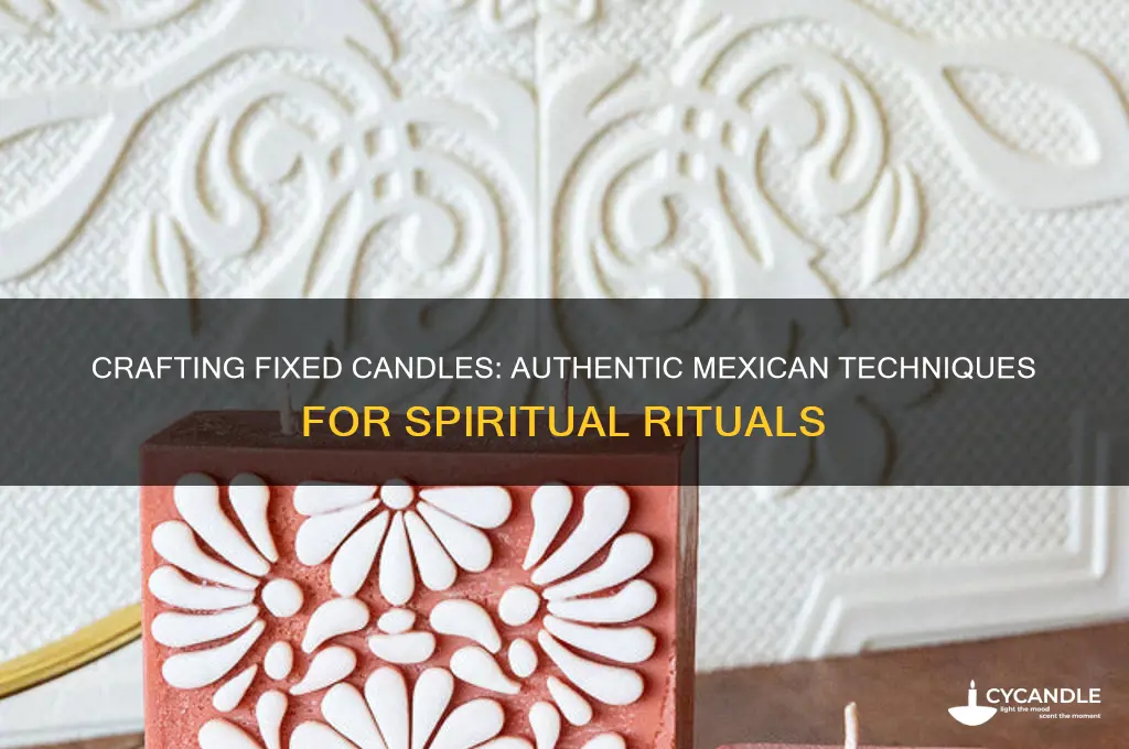 how to make a fixed candle the mexican way
