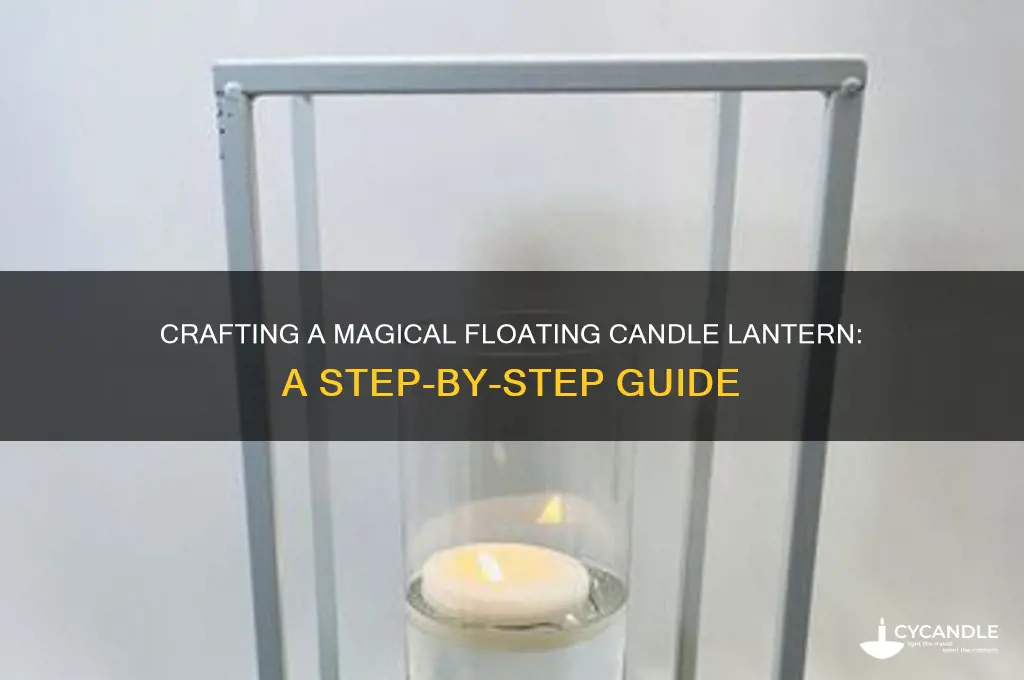 how to make a floating candle lantern