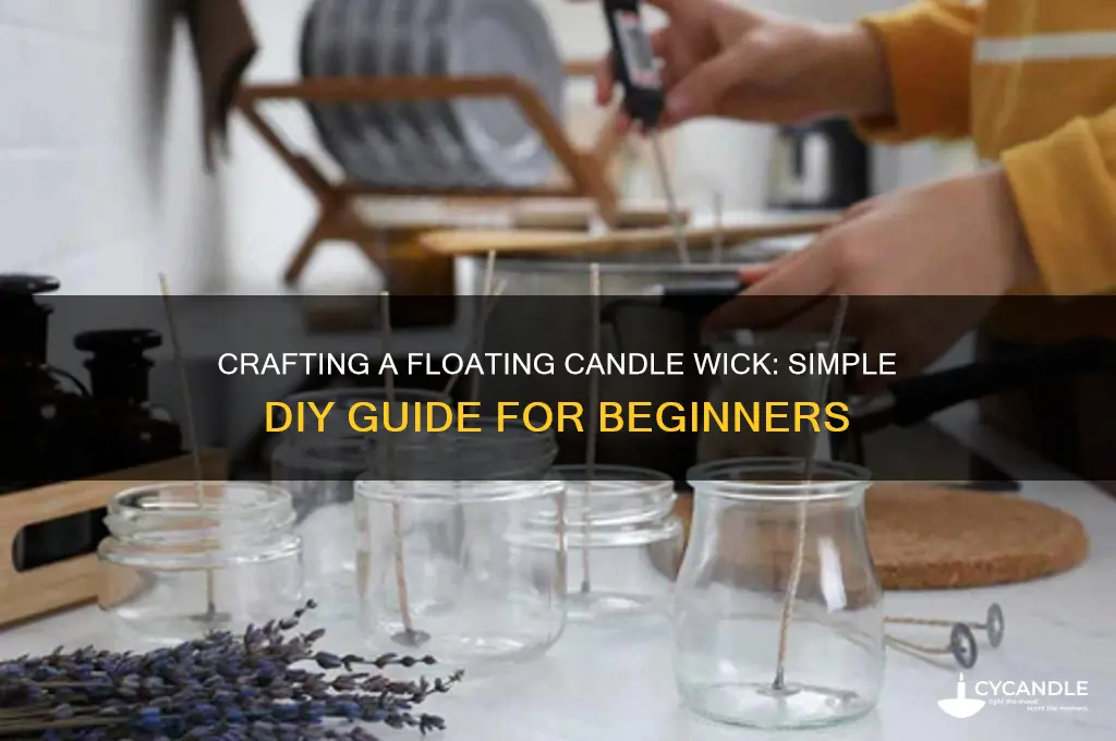 how to make a floating candle wick