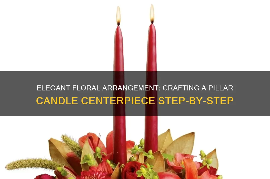 how to make a floral arrangement with a pillar candle