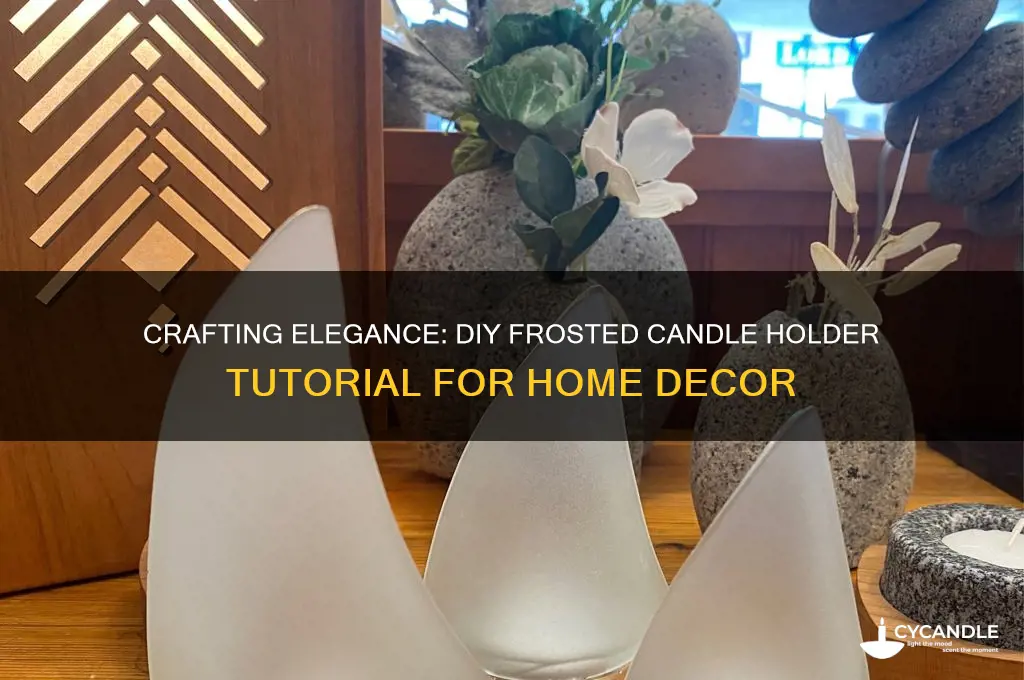 how to make a frosted candle holder