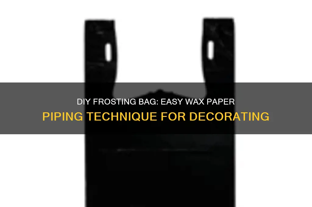 how to make a frosting bag out of wax paper