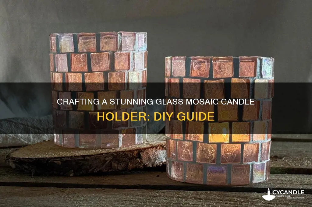 how to make a glass mosaic candle holder