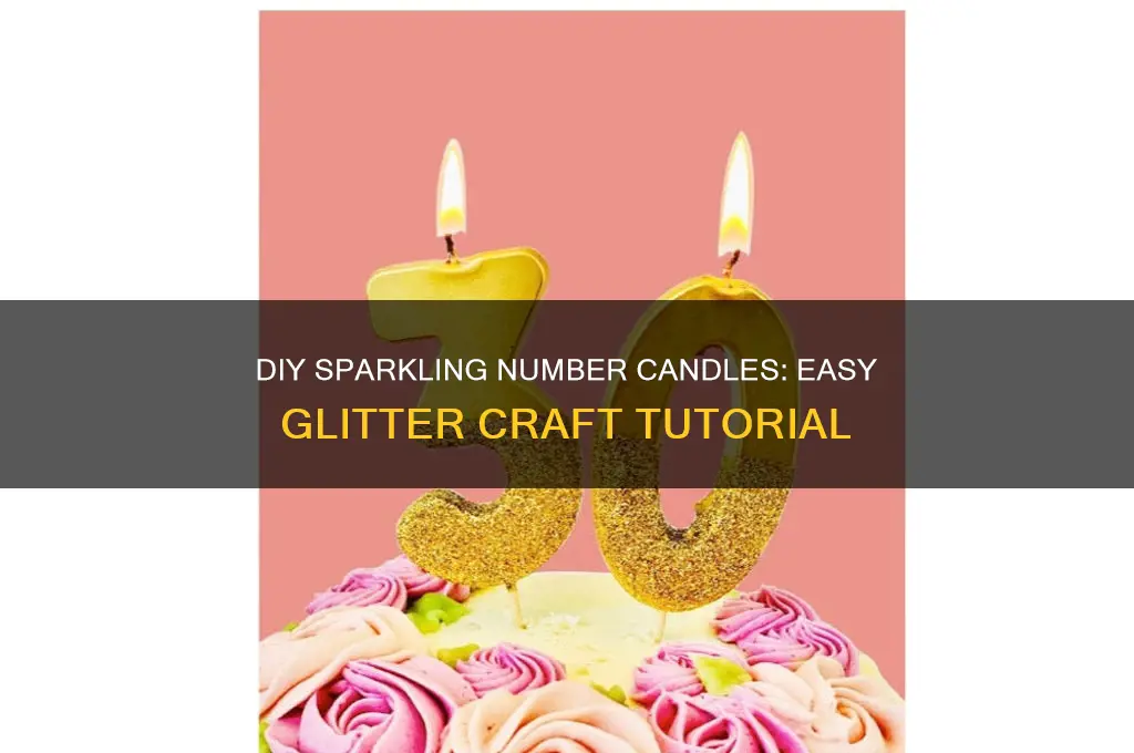 how to make a glitter number candle