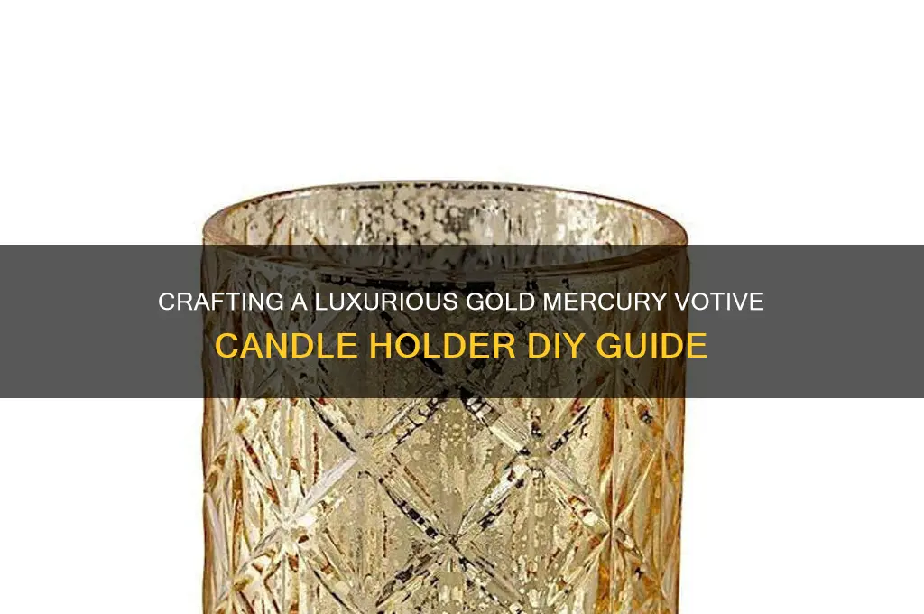 how to make a gold mercury votive candle holder
