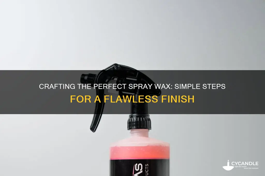 how to make a good spray wax