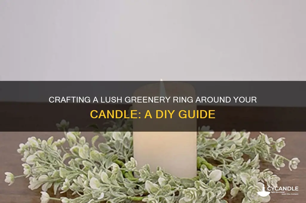 how to make a greenary ring around a candle