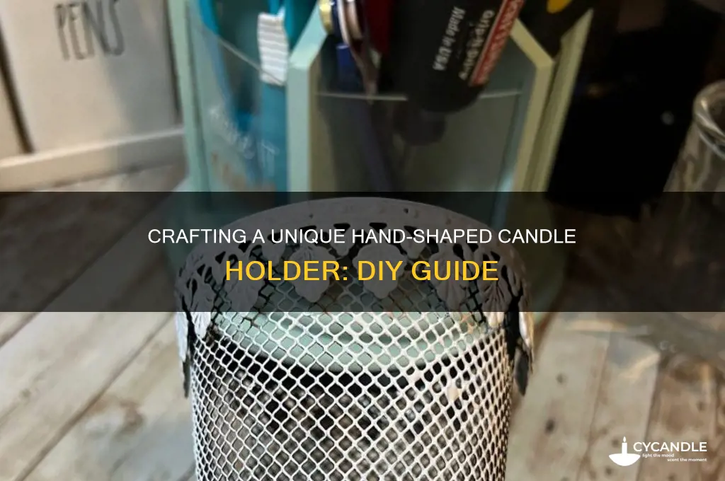 how to make a hand candle holder
