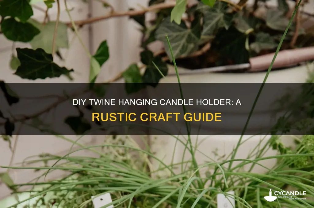 how to make a hanging candle holder out of twine