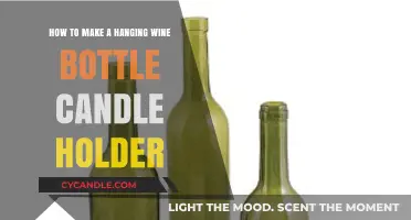 Crafting a Hanging Wine Bottle Candle Holder: DIY Guide