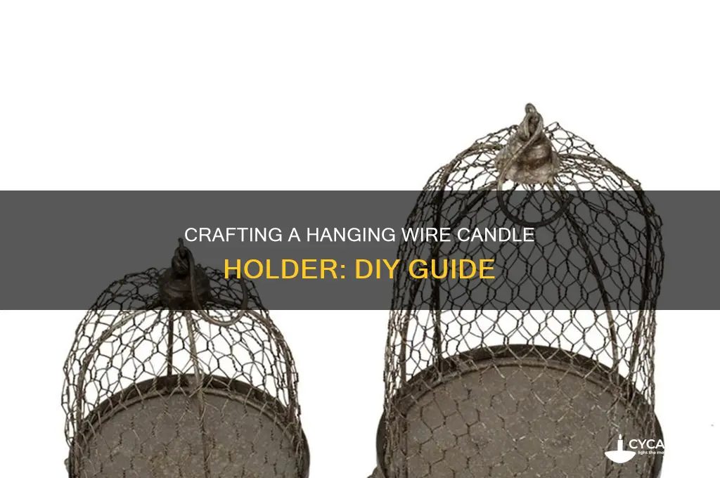 how to make a hanging wire candle holder