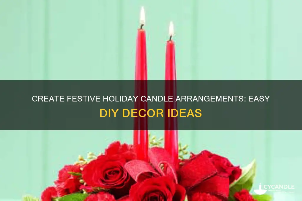 how to make a holiday candle arrangement