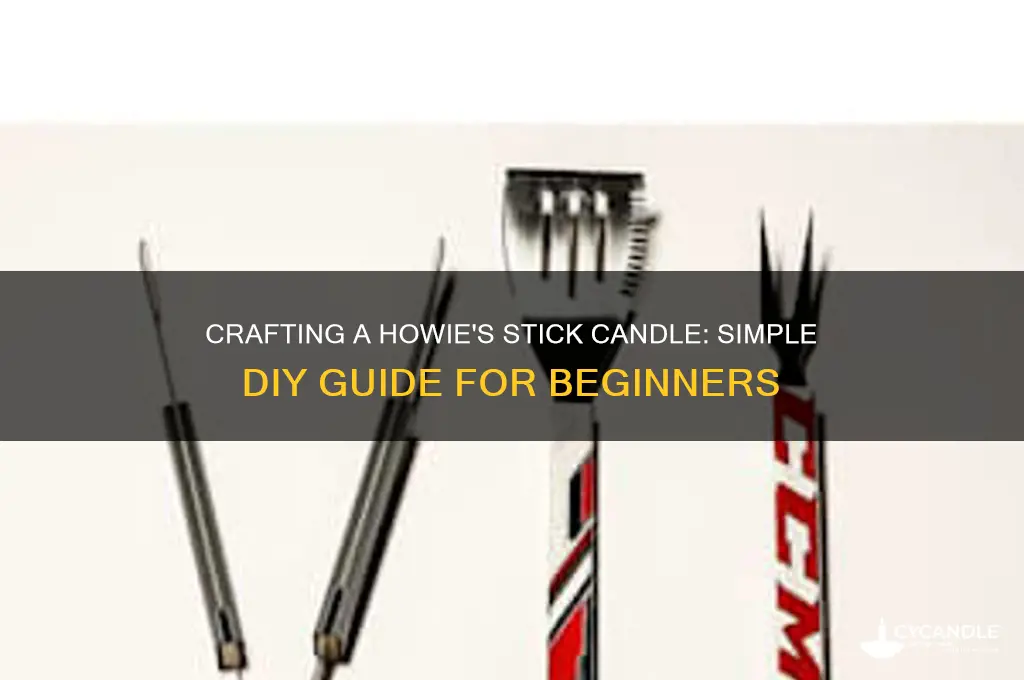 how to make a howies stick candle