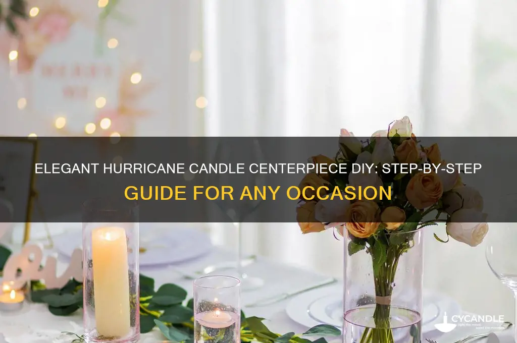 how to make a hurricane candle centerpiece