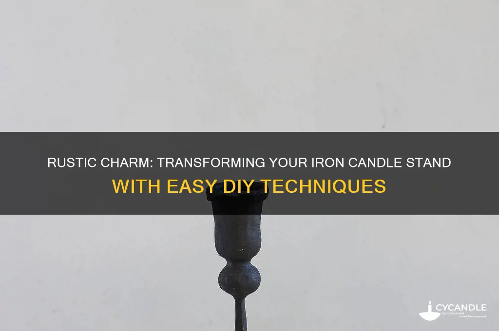 how to make a iron candle stand look rustic