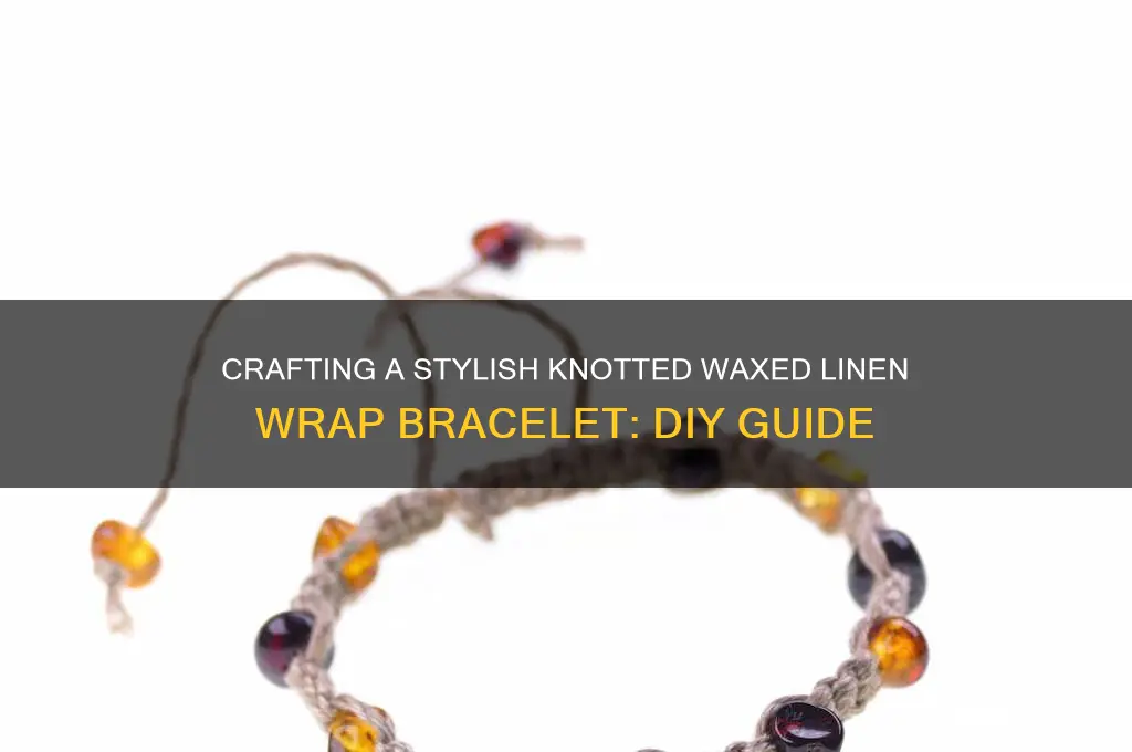 how to make a knotted waxed linen wrap bracelet
