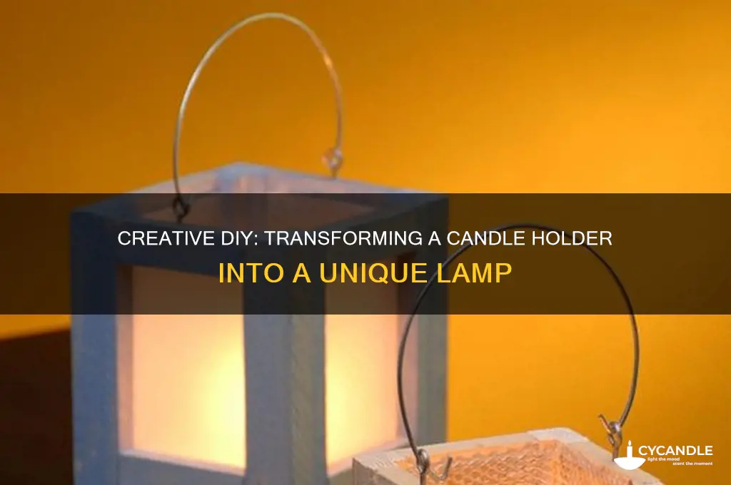 how to make a lamp out of a candle holder