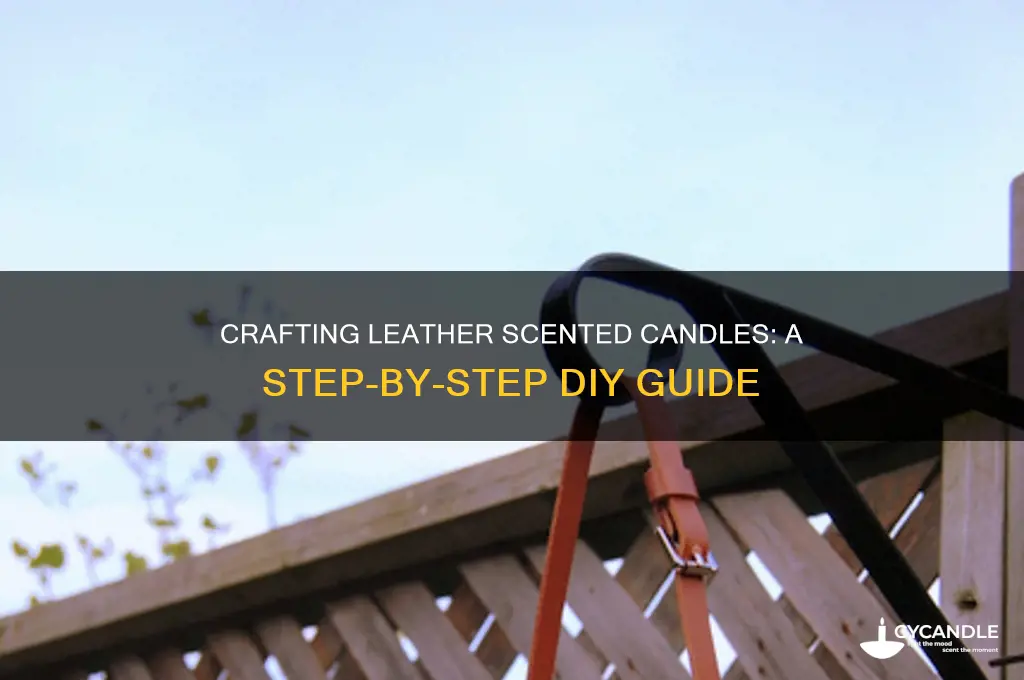 how to make a leather scented candle