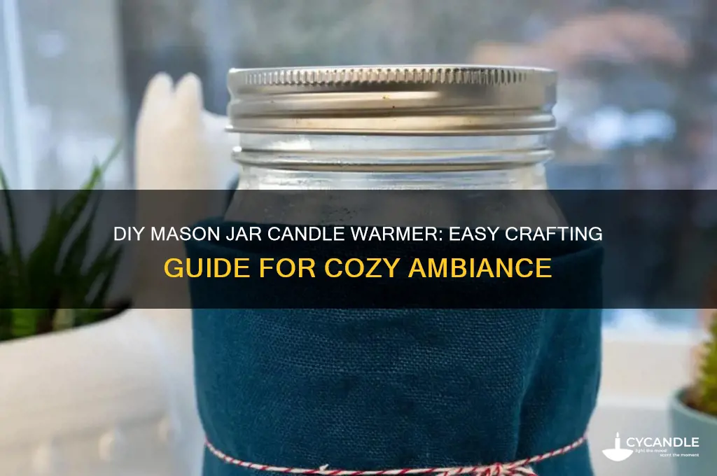 how to make a mason jar candle warmer