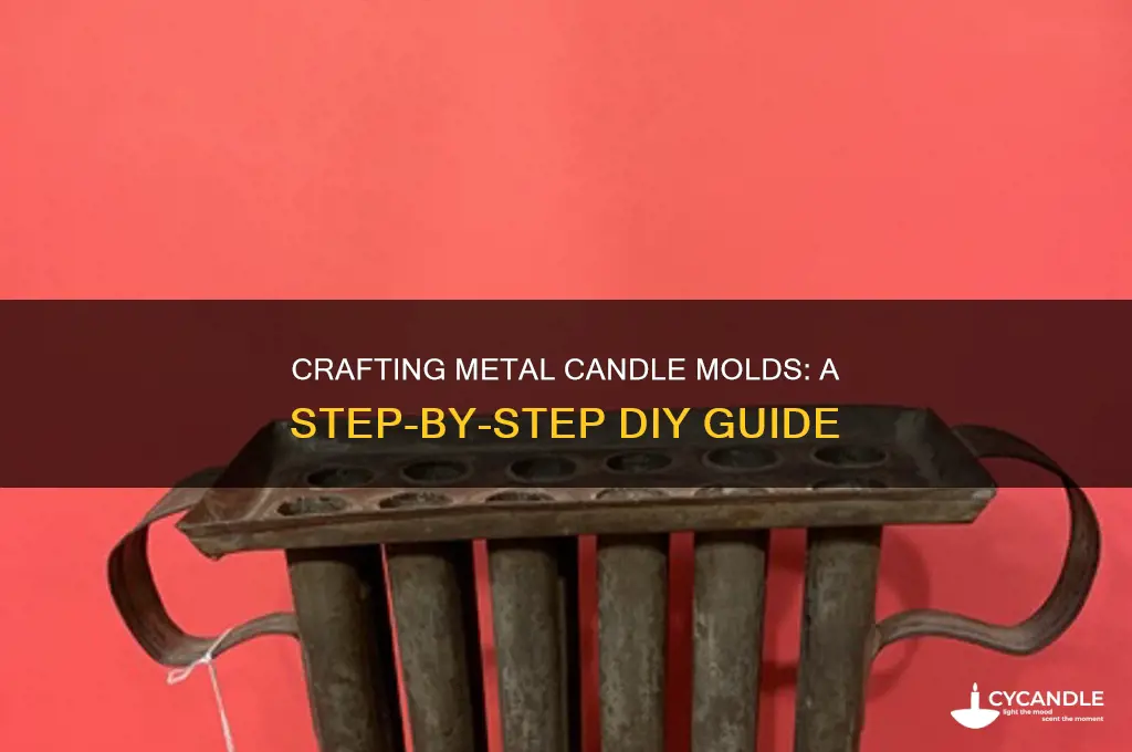 how to make a metal candle mold