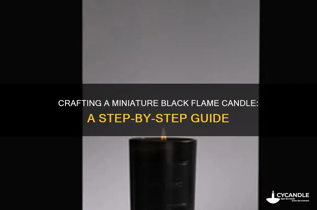 how to make a miniature black flame candle