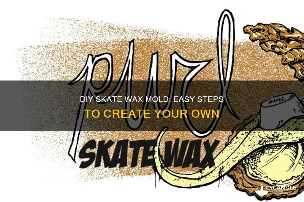 how to make a mold for skate wax