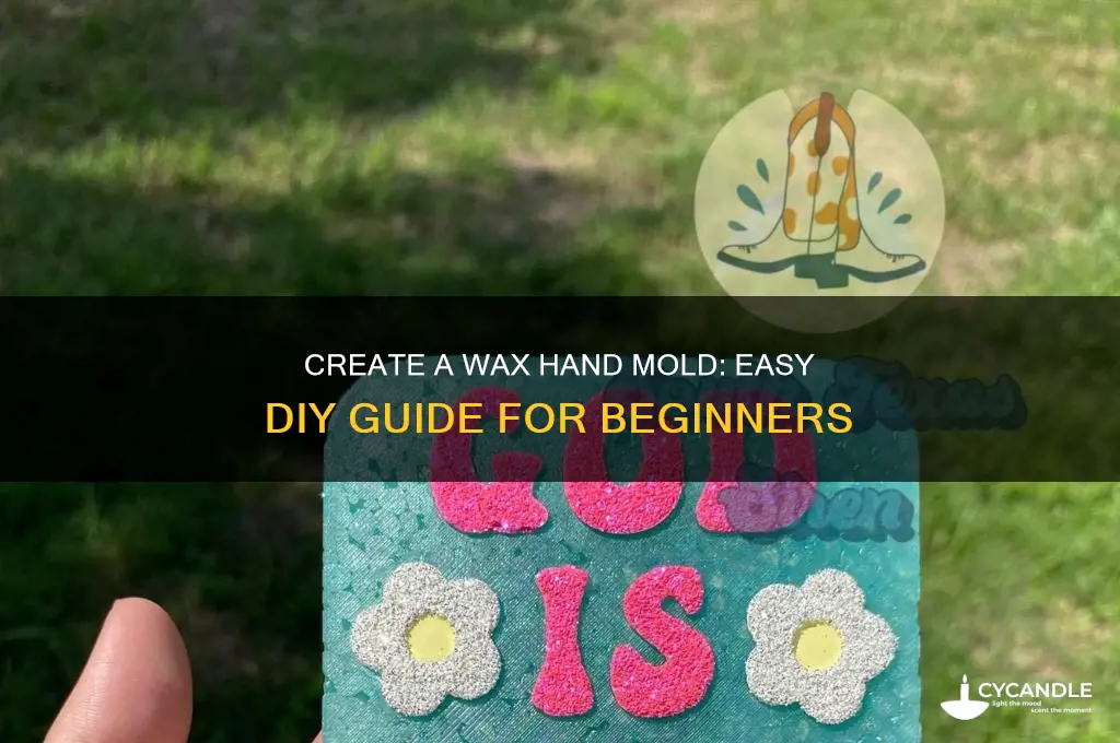 how to make a mold of your hand with wax