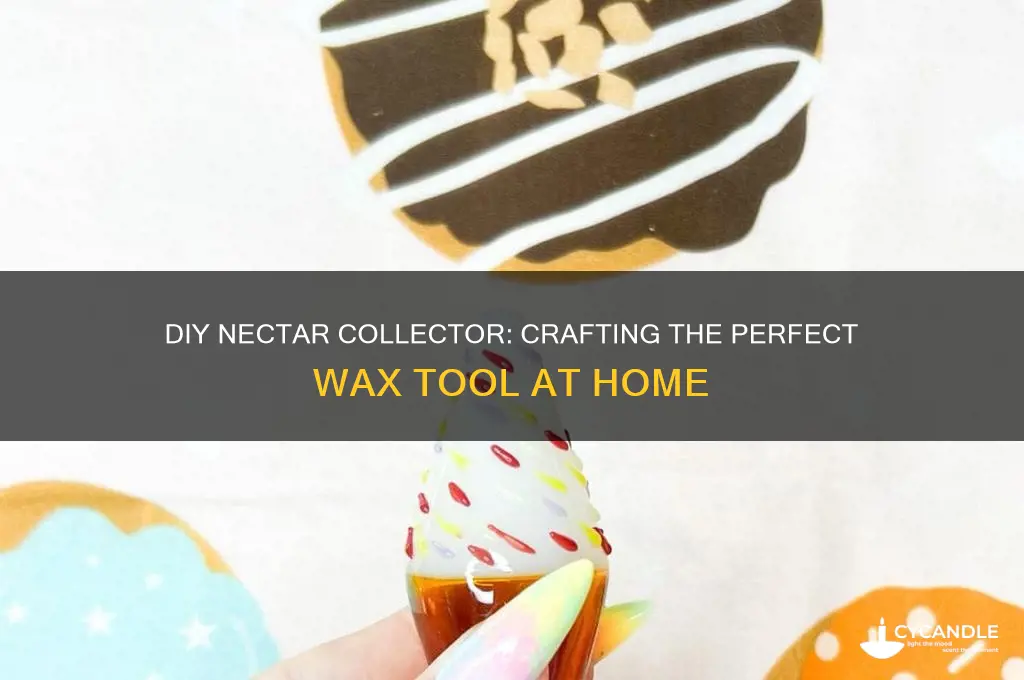 how to make a nectar collector for wax