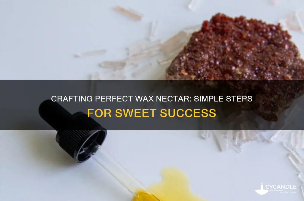 how to make a nectar for wax