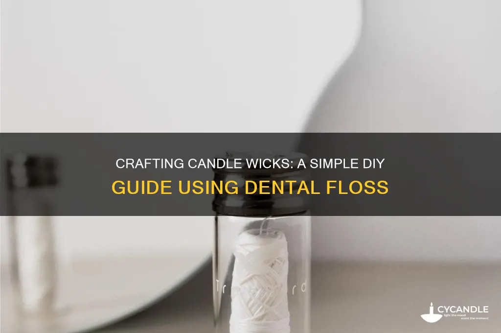 how to make a new candle wick from floss
