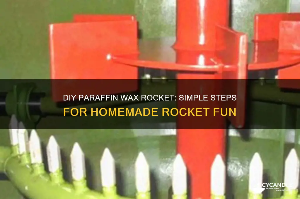 how to make a paraffin wax rocket