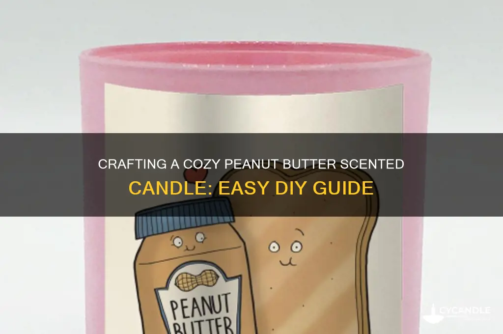 how to make a peanut butter candle