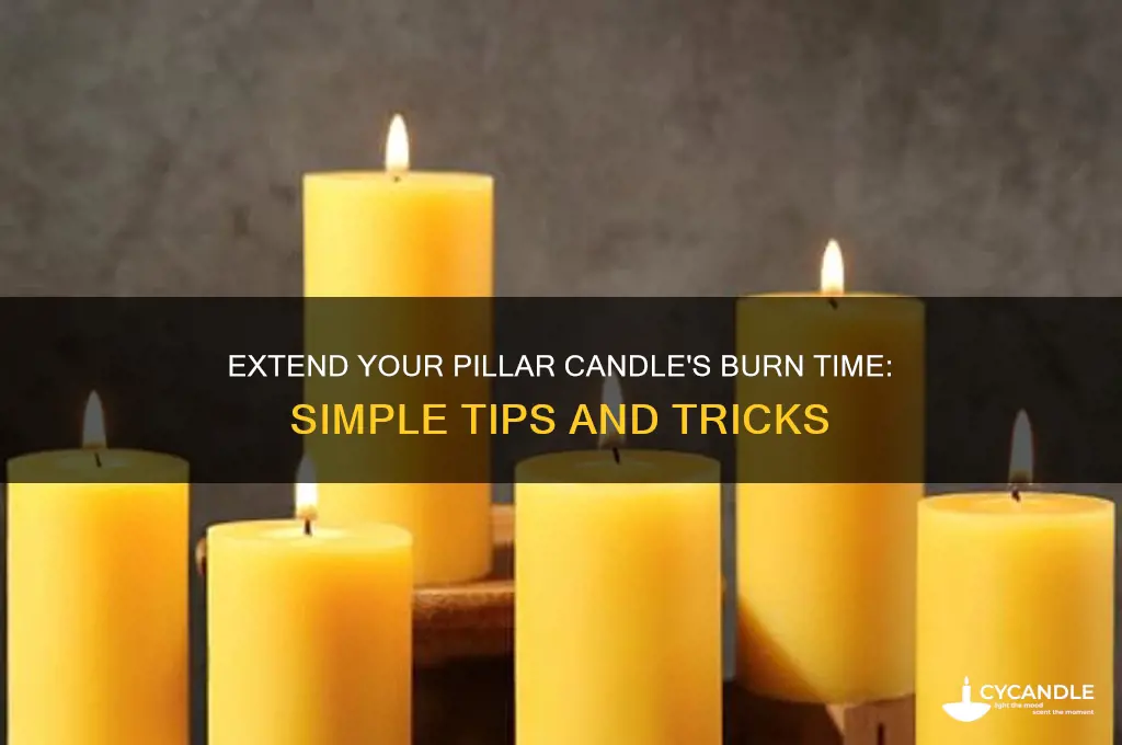 how to make a pillar candle burn longer