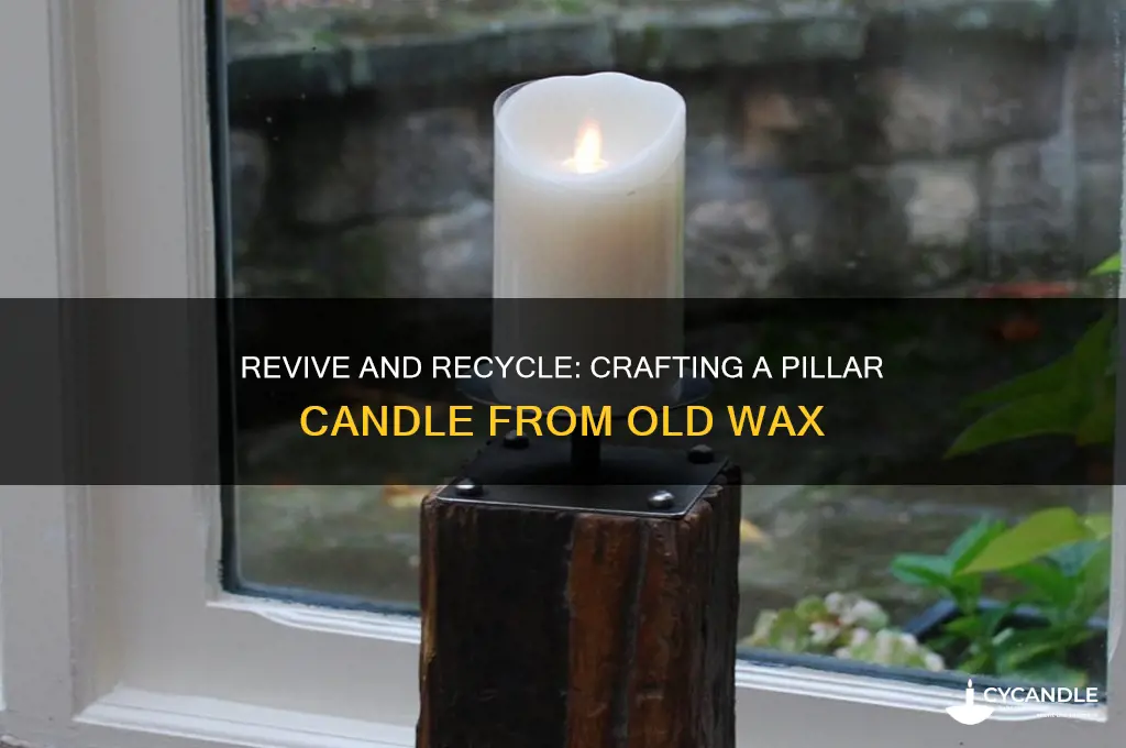 how to make a pillar candle from old candles