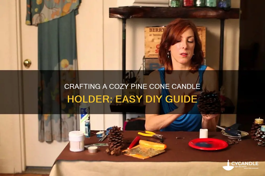 how to make a pine cone candle holder