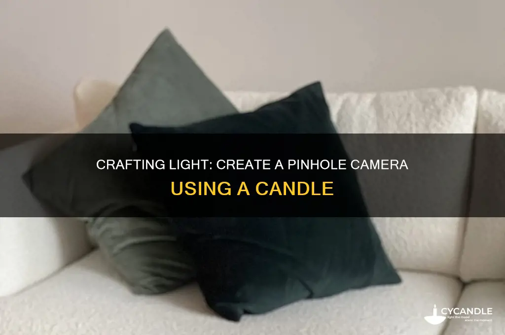 how to make a pinhole camera with a candle