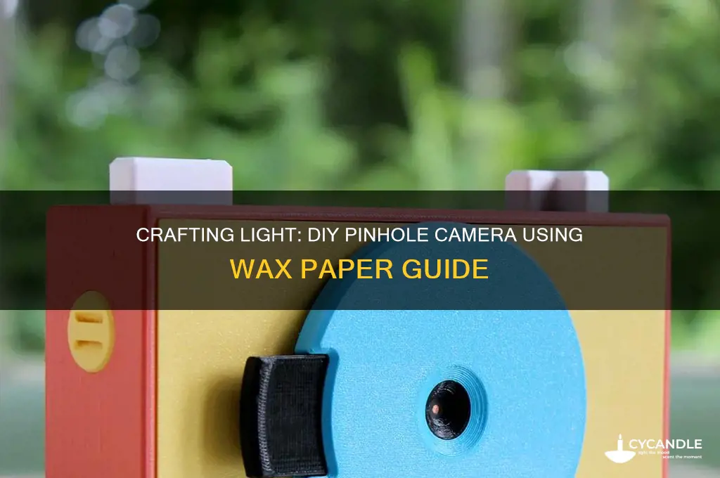 how to make a pinhole camera with wax paper