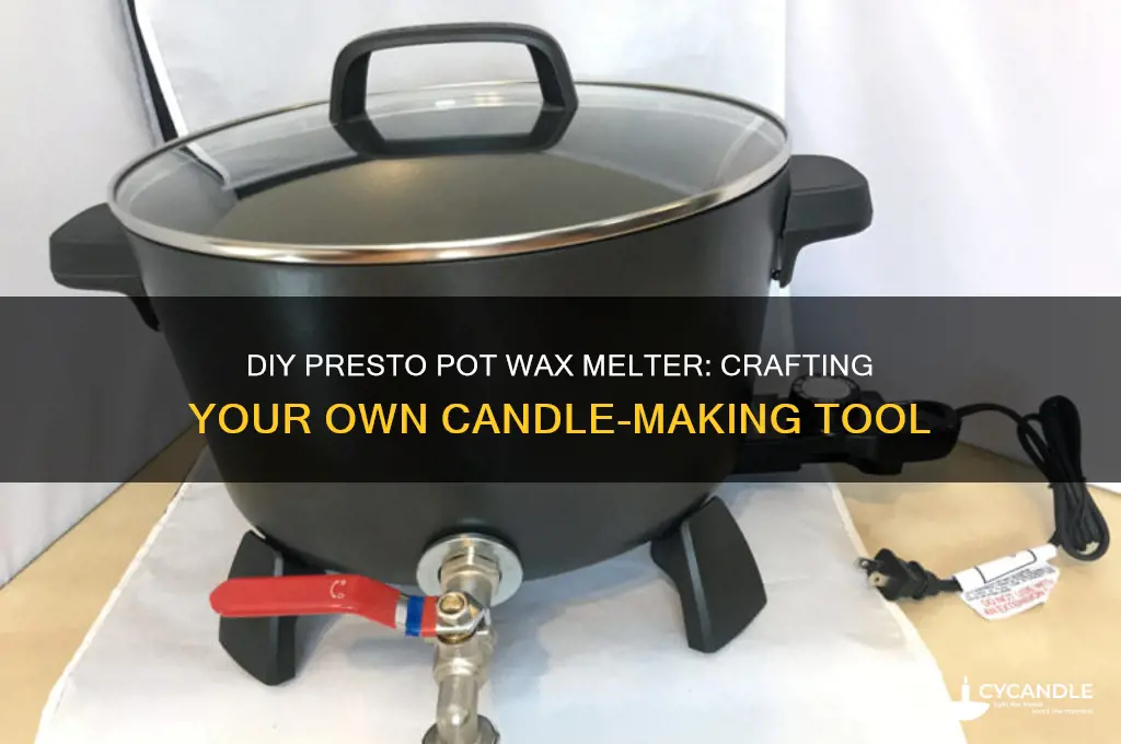 how to make a presto pot wax melter