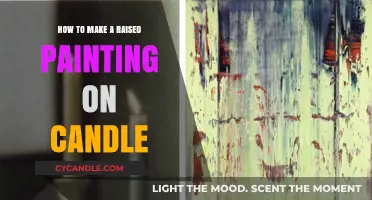 Create Stunning Raised Paintings on Candles: A Step-by-Step Guide
