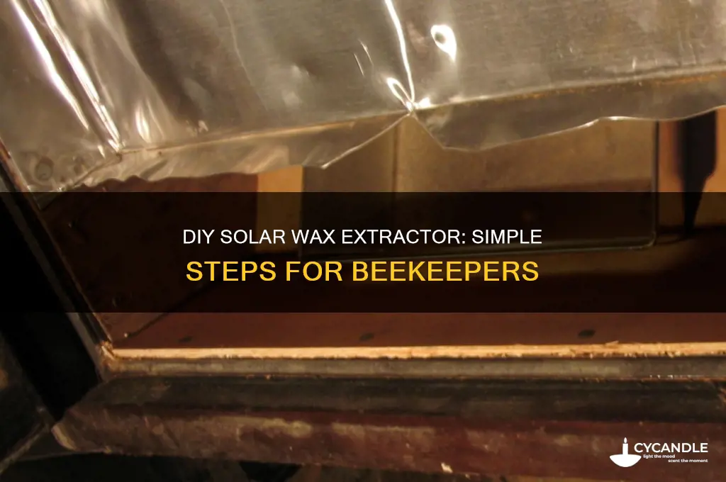 how to make a simple solar wax extractor